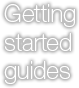 Getting started guides